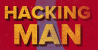 Hacking Man