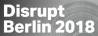 Disrupt Berlin 2018