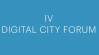 IV Digital City Forum
