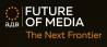 Future of Media 2018: Next Frontier