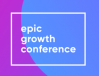 Epic Growth Conference 2019