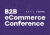 B2B eCommerce Conference