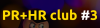 PR+HR club #3
