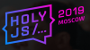 HolyJS 2019 Moscow