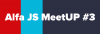 Alfa JS MeetUP #3