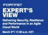 Delivering Security, Resilience and Performance in an Agile Cloud World