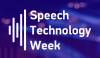 Speech Technology Week