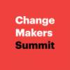Change Makers Summit