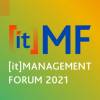 [it] MANAGEMENT FORUM 2021 (ITMF2021)