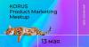 KORUS Product Marketing Meetup