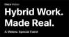 Hybrid Work. Made Real