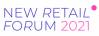 New Retail Forum 2021