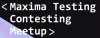Maxima Testing Contesting Meetup