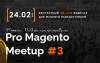 Pro Magento Meetup #3