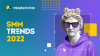 SMM Trends 2022