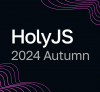 HolyJS 2024 Autumn. Санкт-Петербург