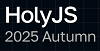 HolyJS 2025 Autumn