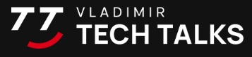 Vladimir Tech talks #32