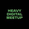 Heavy Digital Meetup