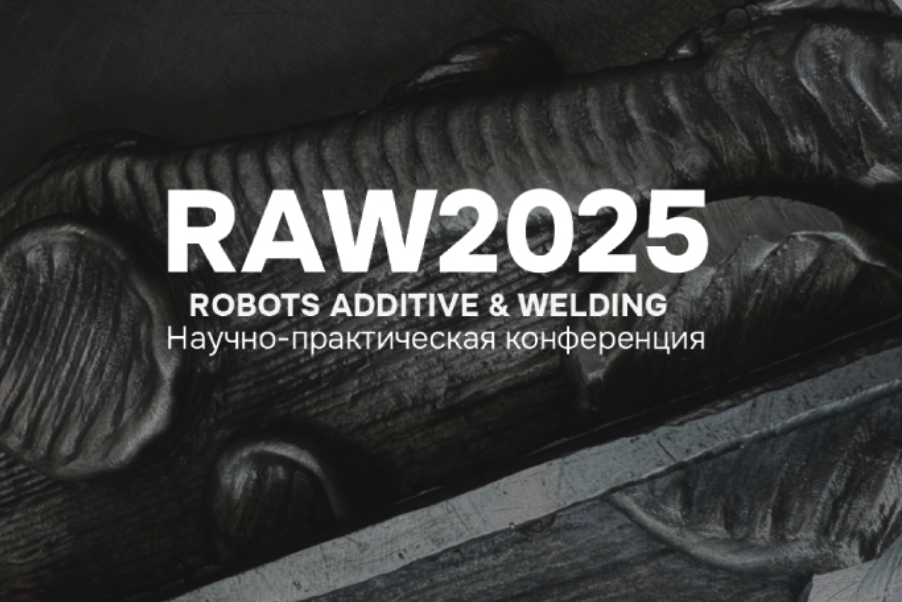Robots, Additive and Welding (RAW 2025)