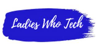 Ladies Who Tech