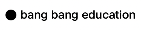 Bang Bang Education