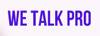 WE TALK PRO